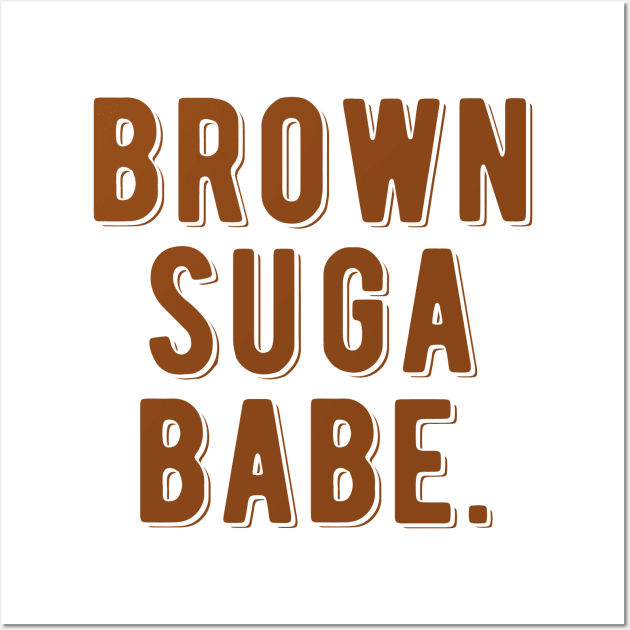 Brown Suga Babe | Black Woman Wall Art by UrbanLifeApparel